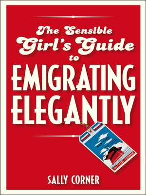 cover image of The Sensible Girl's Guide to Emigrating Elegantly